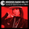 WHOOSIS RADIO VOL.117｜BIBIYUA FROM TOKYO DJ mix artwork - Electronic music tracklist cover image