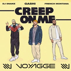 Creep On Me - Voyagge Remix