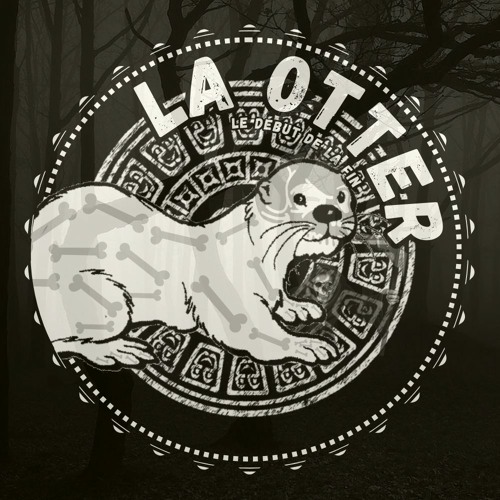 La Otter - Le Début De La Fin