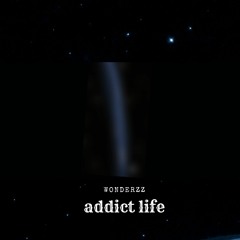 addict life