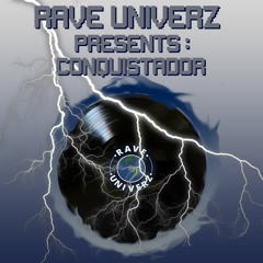 RAVE UNIVERZ GUESTMIX 004 - CONQUISTADOR