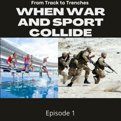 From Track to Trenches: When War and Sport Collide