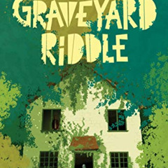 GET EPUB 📝 The Graveyard Riddle: A Goldfish Boy Novel by  Lisa Thompson [PDF EBOOK E