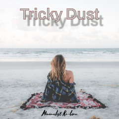 Tricky Dust
