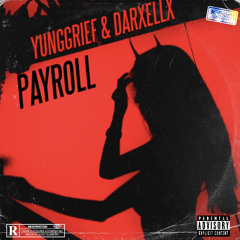 Payroll (feat. Yung Grief)