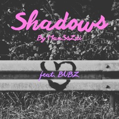 Shadows- MauSsZzi feat. BUBZ