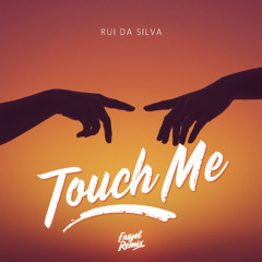 Rui Da Silva Ft. Cassandra - Touch Me (FRAJEL REMIX)
