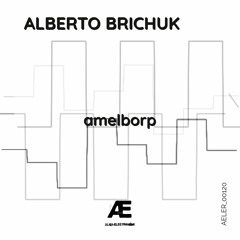 Alberto Brichuk - amelborp (Extended Mix) [AELER00120]
