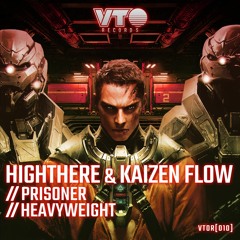 HighThere & Kaizen Flow- Prisoner- VTO Records- 2023
