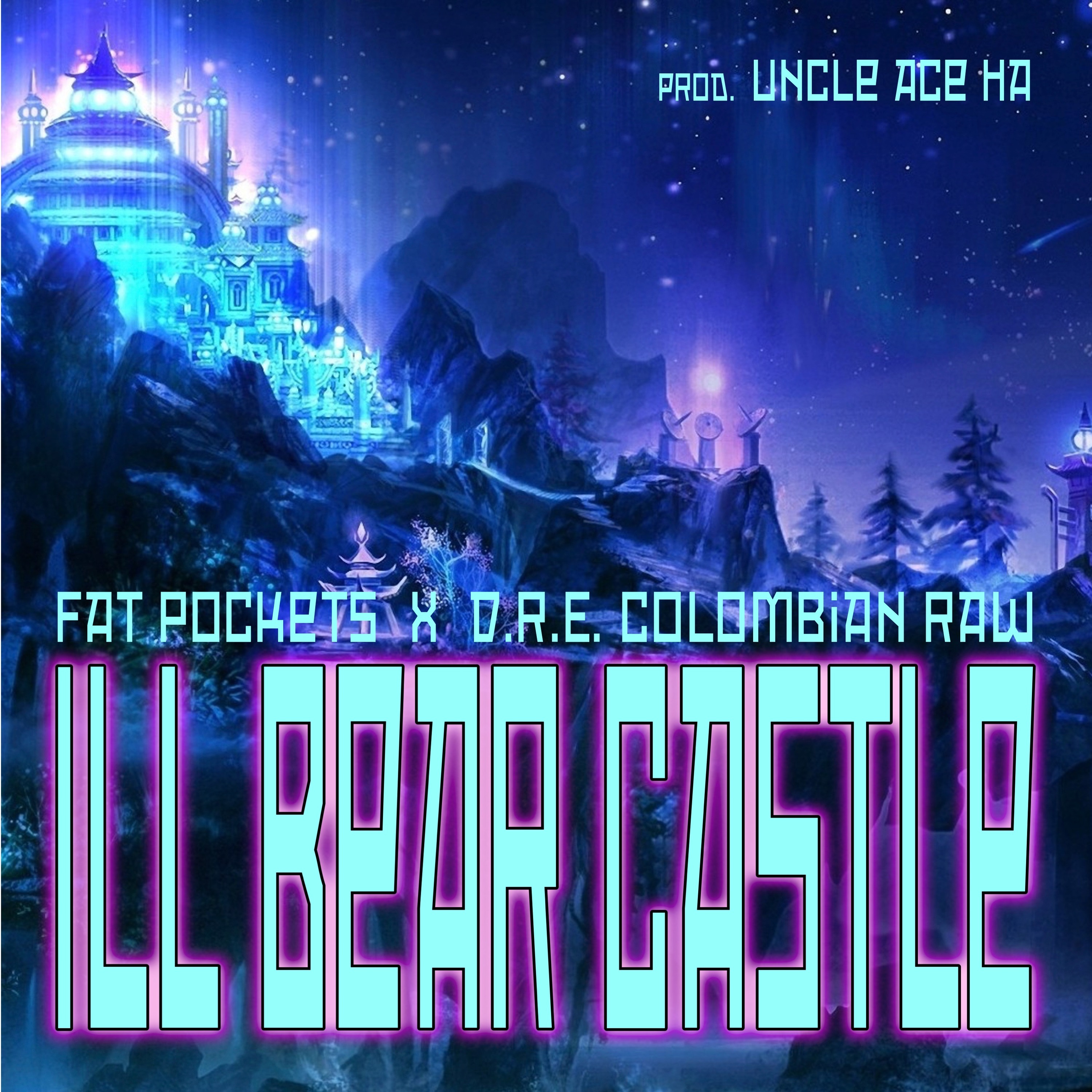 Ill Bear Castle feat. D.R.E. Colombian Raw (beat Uncle Ace Ha) episode artwork