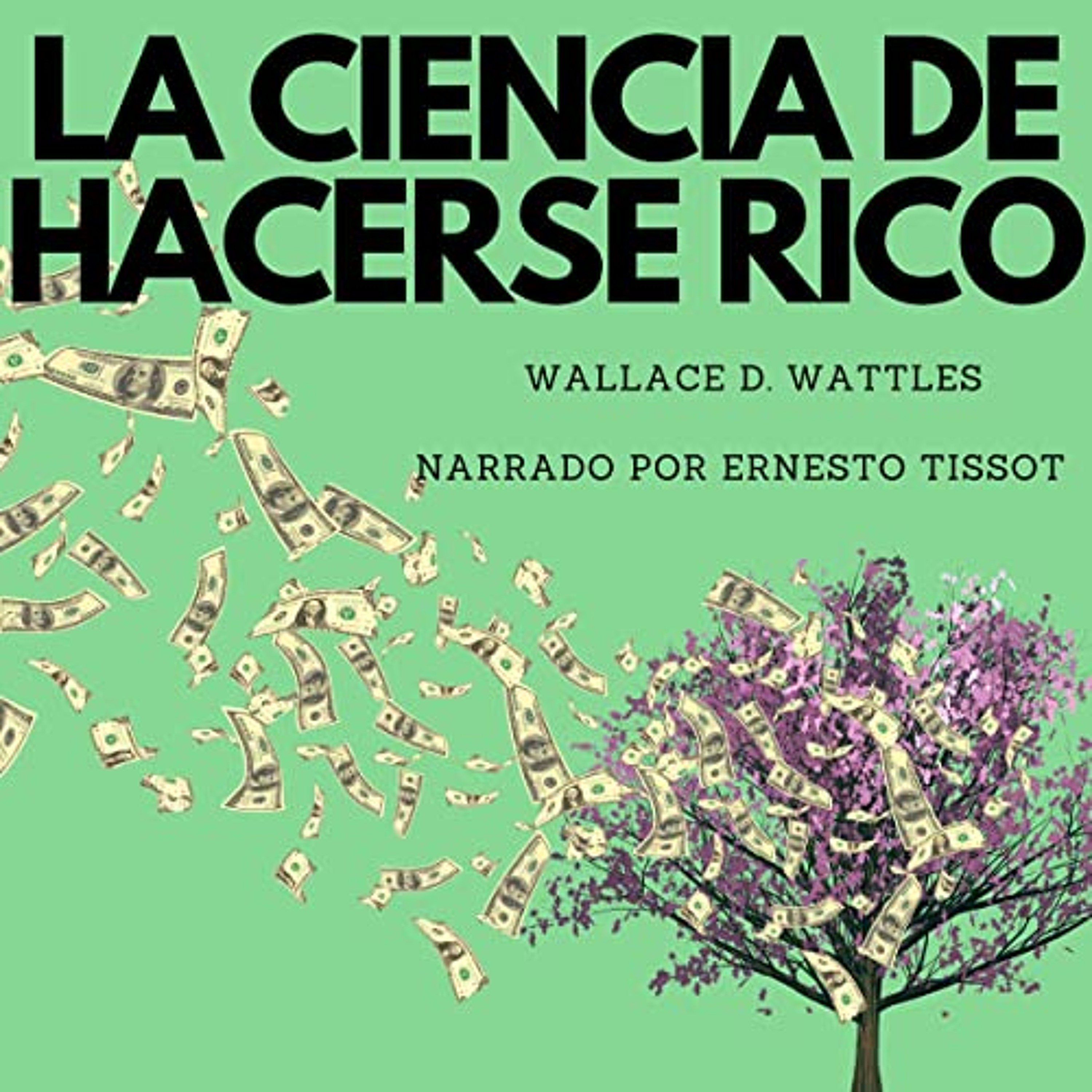 La Ciencia de Hacerse Rico [The Science of Getting Rich] (Audiolibro) | Prueba Gratis