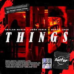 Jetlag Music + João Faria & Booty Leak - Things [ FREE DOWNLOAD ]