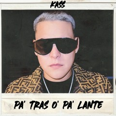 Kass - Pa Atras o Pa Alante (Prod. By Rayyen).wav