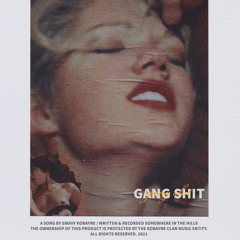 Gang Shit