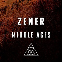 Zener - Middle Ages [FREE DOWNLOAD]