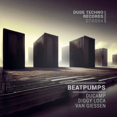 DTR 004 Ducamp X Diggy Loca X Van Giessen - Beatpumps  (Extended Mix)