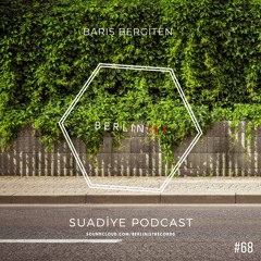 Barış Bergiten Suadiye Podcast #68