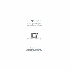 Chaperone feat. Nazanin Noori - motion like catching balance on the moving train [Excerpt] (ENMF-03)