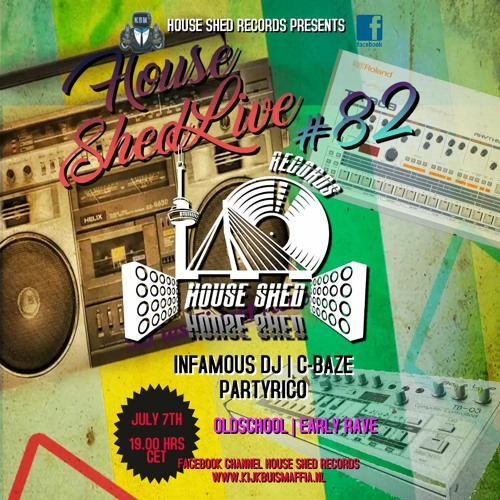 Stream House Shed Live 82 InfamousDJ by House Shed Records Listen