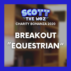 Breakout - Equestrian (STW Charity Bonanza 2020)