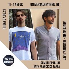 Universal Rhythms | Angis Music Show w/ Samuele Pagliai & Francesco Farfa - May 7th, 2021