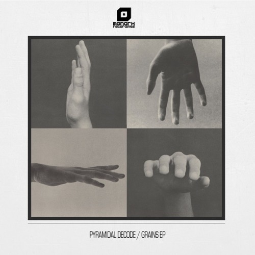 MNK55: Pyramidal Decode - Grains EP (Monark Recordings)