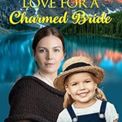 [View] EBOOK 💌 Love for a Charmed Bride (Diamond Springs Orphanage Book 3) by Indian