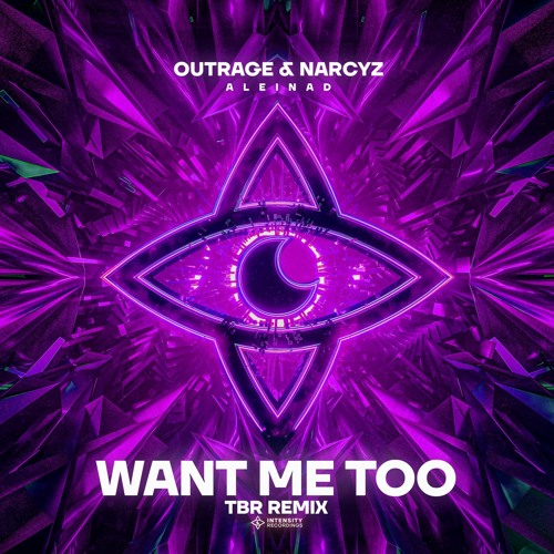 OUTRAGE, Narcyz & Aleinad - Want Me Too (TBR Remix)