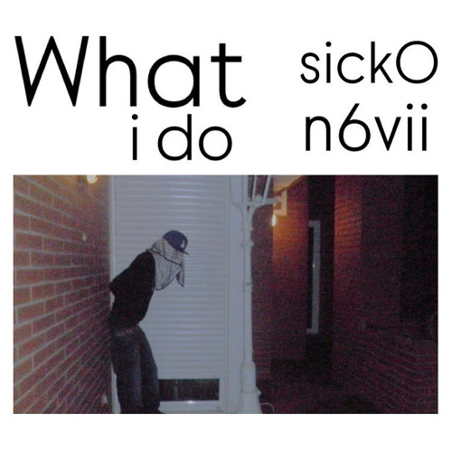sick00 what i do prod n6vii