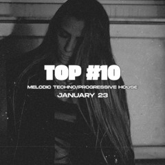 Top #10 Melodic Techno/Progressive January 23