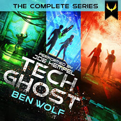 free KINDLE 💗 Tech Ghost: The Complete Series: A Sci-Fi Thriller Box Set by  Ben Wol