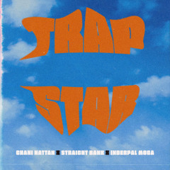 TRAPSTAR - Inderpal Moga - Chani Nattan - Mad Mix