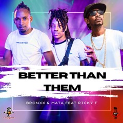Better Than Them (feat. Ricky T)