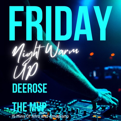 Friday Night Warm Up | 15 Minutes of Warm Up Afro and Amapiano