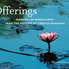 VIEW KINDLE 🖍️ Offerings: Moments of Mindfulness from the Masters of Tibetan Buddhis