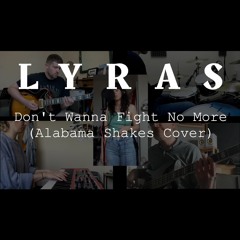 Don't Wanna Fight - Alabama Shakes (Lyras Cover)