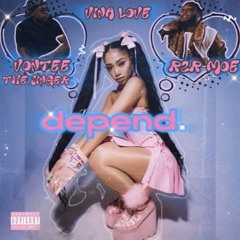 Vina Love feat. Vontee The Singer & R2R MOE - Depend