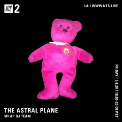 The Astral Plane w/ AP DJ Team - NTS - May 8 2020