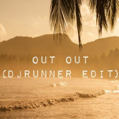 Out Out (DJRunner Edit)