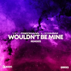 Micky Friedmann & Jes Hudak - Wouldn't Be Mine (Elof de Neve remix) (radio edit)