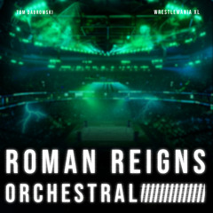 Roman Reigns Orchestral Theme - Wrestlemania XL (Cover)