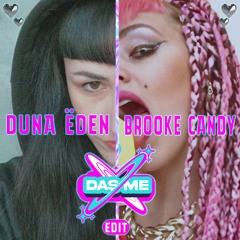 Brooke Candy - Das me (DUNA ËDEN edit) - FREE DL
