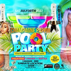 CHAMPAGNE PAPPII POOL PARTY PROMO CD JULY 30TH @PUSHAJR @PRESSUREBOSS509
