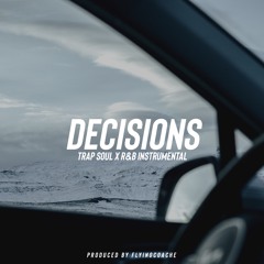 Decisions - Trap Soul x R&B Instrumental (Prod. @FlyingCoache)