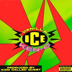 Ken​-​C - Vanilla Ice Prod. By Kidd Called Quest