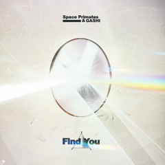 Space Primates & Gashi - Find You