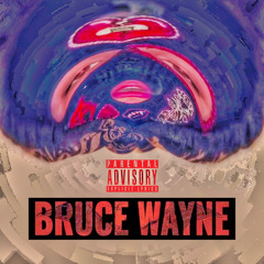 Bruce Wayne (prod. Milos Graveyard)