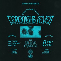 Diplo - Coronight Fever B2b With Dillon Francis (Full Livestream Mix)