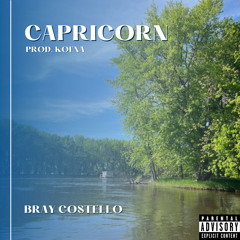 Bray Costello - Capricorn (Prod. Koena) **Hosted by HAUNTXR