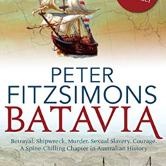 [Free] KINDLE 📮 Batavia: from the author of The Opera House, Ned Kelly and Mutiny on